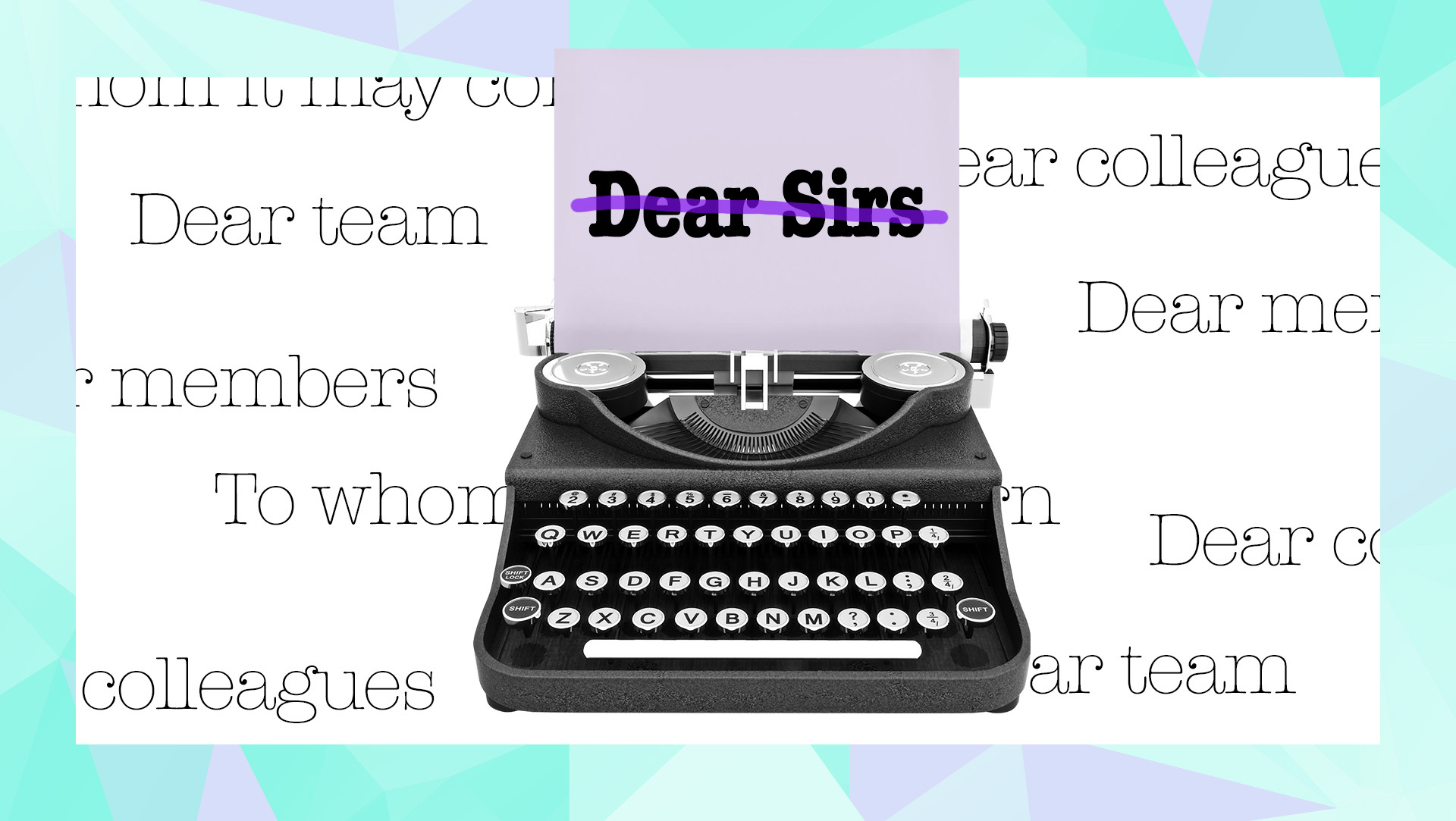 Dear Sirs? Oh dear: Aussie lawyers back effort to replace boilerplate greeting