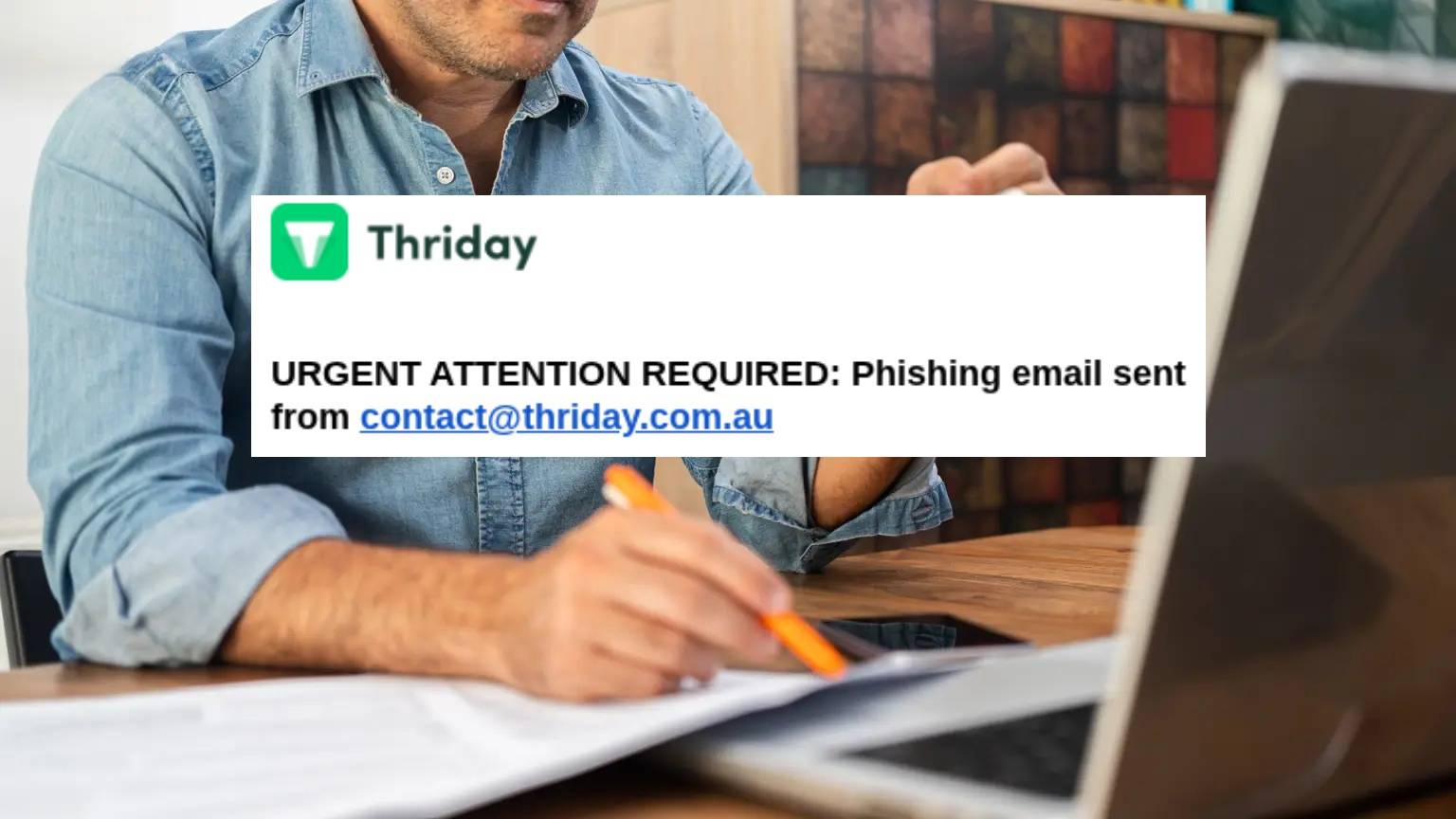 Thriday customers hit with phishing email, dodgy link asking for bank details